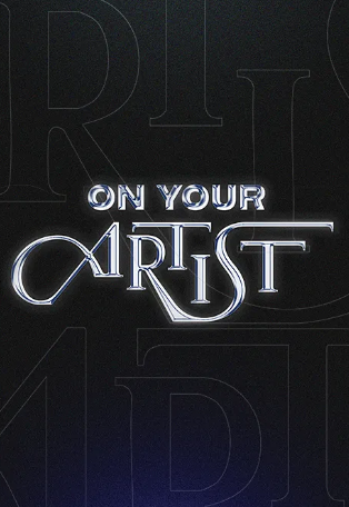 ON YOUR ARTIST